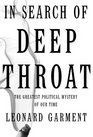 In Search of Deep Throat  The Greatest Political Mystery of Our Time