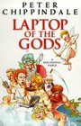 Laptop of the Gods A Millennium Fable