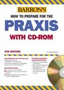 How to Prepare for the Praxis with CDROM