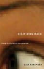 Digitizing Race Visual Cultures of the Internet