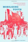 Mobilizing Youth Communists and Catholics in Interwar France