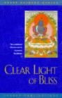 Clear Light of Bliss The Practice of Mahamudra in Vajrayana Buddhism