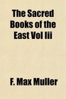 The Sacred Books of the East Vol Iii