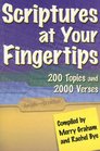 Scriptures at Your Fingertips With Over 200 Topics and 2000 Verses