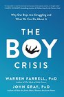 The Boy Crisis Why Our Boys Are Struggling and What We Can Do About It