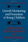 Growth Monitoring and Promotion in Young Children Guidelines for the Selection of Methods and Training Techniques