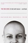 The Red Devil To Hell with Cancer  and Back
