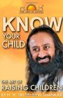 Know Your Child The Art of Raising Children