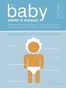 The Baby Owner's Manual Operating Instructions TroubleShooting Tips and Advice on FirstYear Maintenance