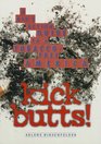Kick Butts A Kid's Action Guide to a TobaccoFree America