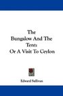 The Bungalow And The Tent Or A Visit To Ceylon