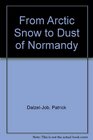 From Arctic Snow to Dust of Normandy