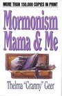 Mormonism Mama  Me