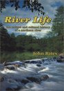 River Life  The Natural and Cultural History of a Northern River