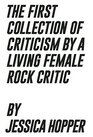 The First Collection of Criticism by a Living Female Rock Critic