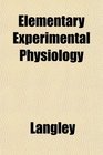 Elementary Experimental Physiology