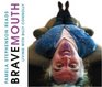 Bravemouth  Living with Billy Connolly