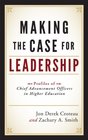 Making the Case for Leadership Profiles of the Chief Advancement Officer in Higher Education