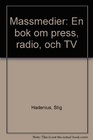 Massmedier En bok om press radio och TV