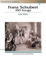 Franz Schubert  100 Songs The Vocal Library