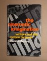 The cinematic imagination Writers and the motion pictures