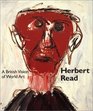 Herbert Read A British Vision of World Art