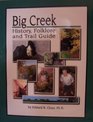 Big Creek History Folklore and Trail Guide