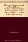 The most frequently used words and phrases of business communications A research report to the Delti  Pi Epsilon Research Foundation