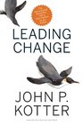 Leading Change With a New Preface by the Author