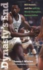 Dynastys End Bill Russell And the 196869 World Champion Boston Celtics