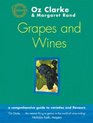 Oz Clarke's Grapes and Wines A Guide to Varieties and Flavours