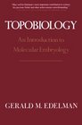 Topobiology An Introduction to Molecular Embryology