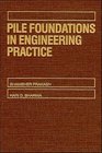 Pile Foundations in Engineering Practice