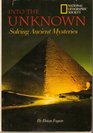 Into the Unknown Solving Ancient Mysteries