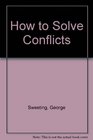How to Solve Conflicts