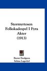 Stormyrtosen Folkskadespel I Fyra Akter