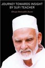 Journey Towards Insight By Sufi Teacher