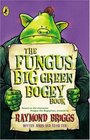 The Fungus Big Green Bogey Book