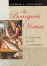 The Bourgeois Virtues Ethics for an Age of Commerce