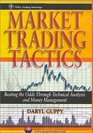 Market Trading Tactics Beating the Odds Through Technical Analysis and Money Management