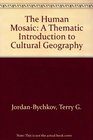 Human Mosaic  Exploring Human Geography with Maps Workbook