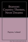 Branson Country Themes Neon Dreams