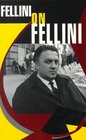 Fellini on Fellini