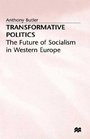 Transformative Politics The Future of Socialism in Western Europe