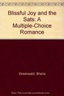 Blissful Joy and the Sats A MultipleChoice Romance