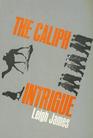 The Caliph Intrigue