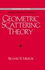 Geometric Scattering Theory