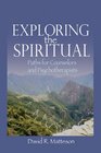 Exploring the Spiritual Paths for Counselors and Psychotherapists