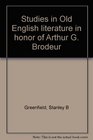 Studies in Old English literature in honor of Arthur G Brodeur