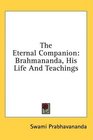 The Eternal Companion Brahmananda His Life And Teachings